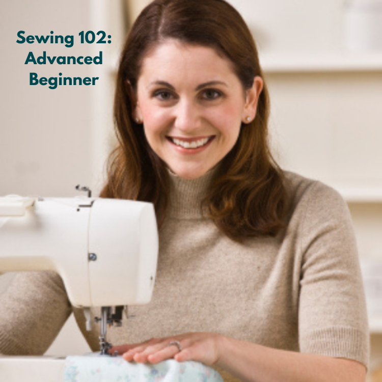 Intermediate Sewing Class: Sewing 102, Advanced Beginners