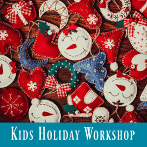 Kids: Holiday Workshops