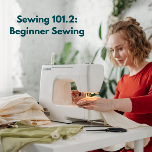 Sewing 101.2 Beginner Sewing
