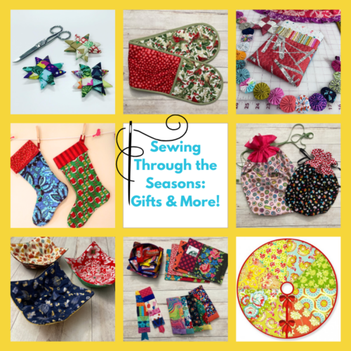 Sewing Through the Seasons: Gifts & More!